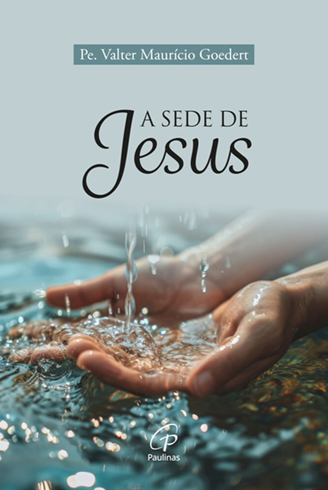 A Sede de Jesus 